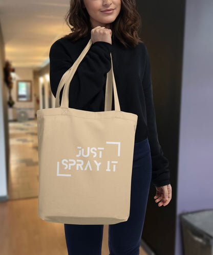 Fashion Eco Tote Bag "Just Spray It"