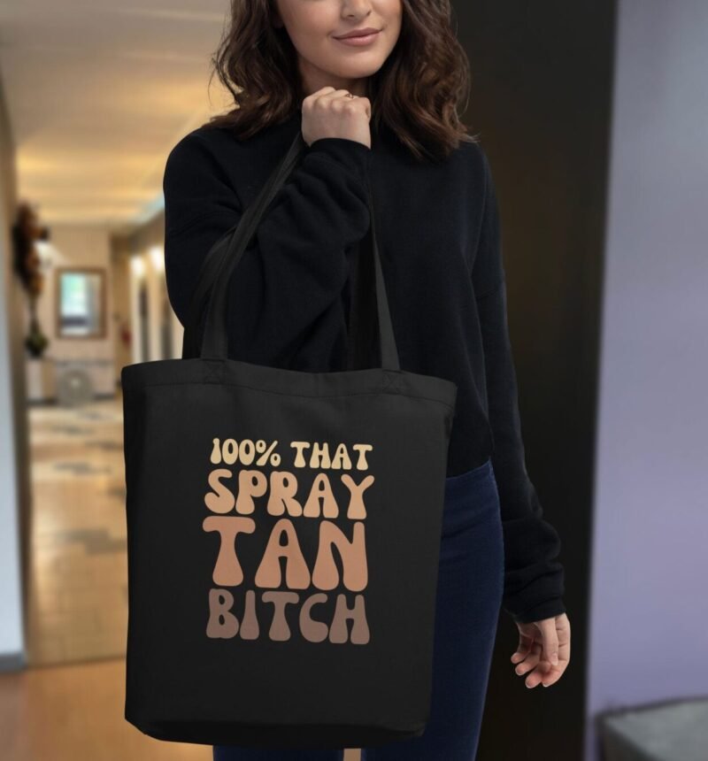 Eco Tote "100% That Spray Tan B"